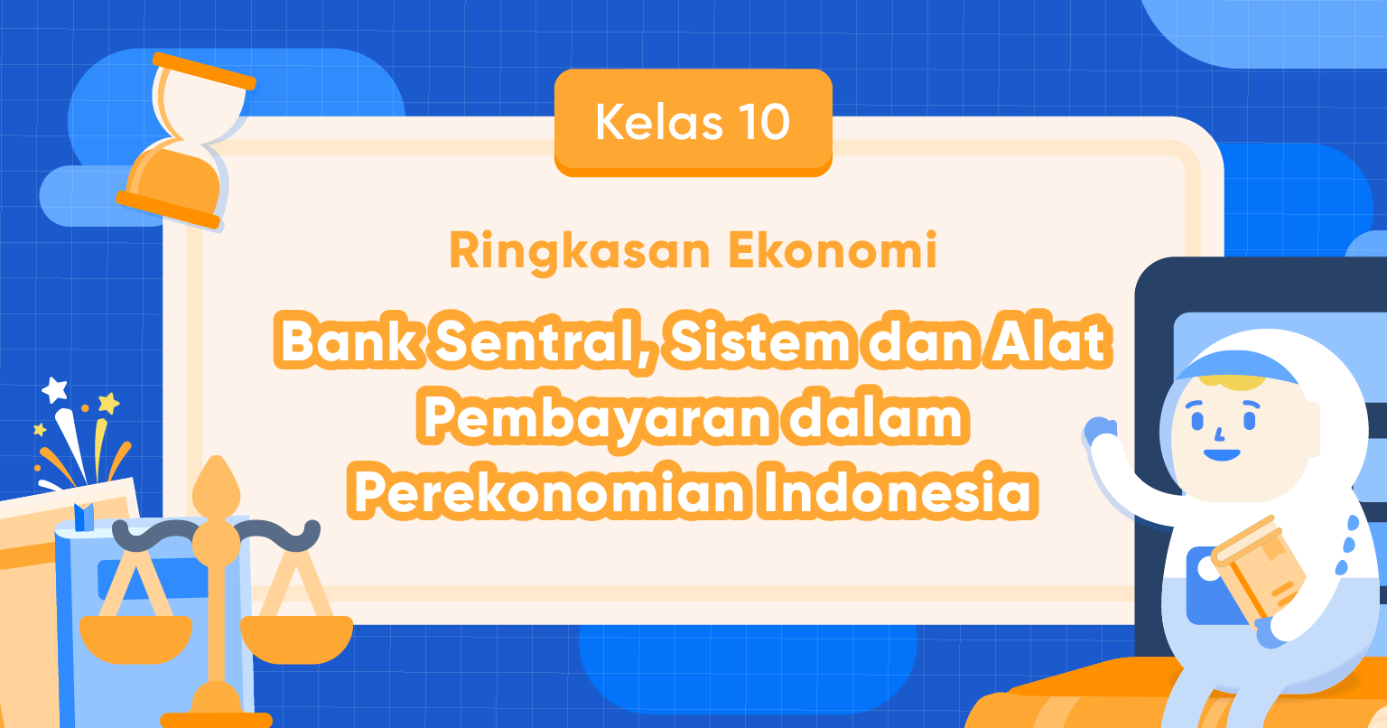 Bank Sentral, Sistem dan Alat Pembayaran dalam Perekonomian Indonesia